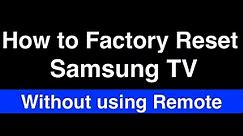 How to Factory Reset Samsung TV without Remote