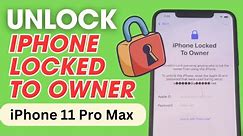 Bypass iPhone Locked To Owner 100% ! Unlock iPhone 11 Pro Max Locked To Owner Without iTunes ✅ 2024✅