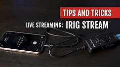 Live Streaming: iRig Stream Review | Tips and Tricks