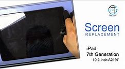 How to replace your iPad 7, A2197 Screen Touch Panel step by step | TSA Tech