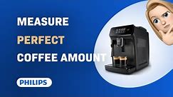 How to Measure the Perfect Coffee Bean Amount for Philips Series 1200 EP1220