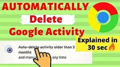 How to Automatically Delete ALL "ACTIVITY" in Google? | Web Activity & Search History| Explained