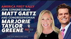 Watch: America First Rally With Rep. Gaetz and Rep. Marjorie Taylor Greene In The Villages