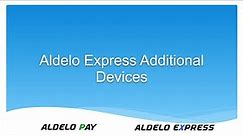Aldelo Express Additional Devices - Customer Display, Kiosk and KDS