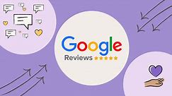 The Ultimate Guide to Google Reviews (2024)