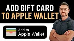 ✅ How to Add Gift Card to Apple Wallet (Full Guide)