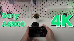 Sony A6500: 4K Video Recording