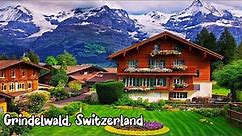 Grindelwald Switzerland walking tour 4K - The most beautiful villages in Switzerland