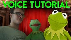 Voice Tutorial #3: Kermit the Frog