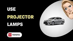 How to Use Projector Lamps on a 2015 Toyota Corolla XLI