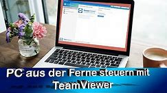 Grundlage Teamviewer - Der Fernzugriff auf PC - Remote Desktop leicht gemacht