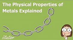 💯 An Ultimate Guide to the Physical Properties of Metals Explained with Clear Examples