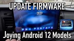 How To Update Firmware - Joying Android 12 Qualcomm Models NEW UI & Other Features