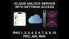 iCloud Unlock Service, With Settings Access, iPad All Models