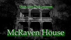 McRaven House - Mississippi's Most Haunted House