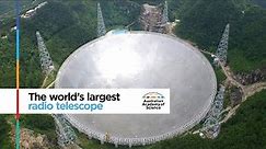 The world's largest radio telescope