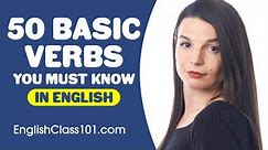 50 Basic Verbs You Must Know - Learn English Grammar