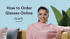 How to Order Glasses Online | Clearly