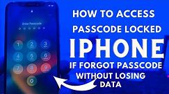 How To Get Access Into A Passcode Locked iPhone If Forgot Passcode Without Computer And Losing data