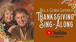 Gaither: Thanksgiving Sing-A-Long 2023 [YouTube Special]