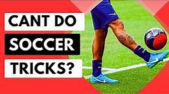 Learn 27 Easy Soccer Tricks without FRUSTRATION even if you're a beginner...