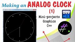 Making an ANALOG CLOCK (Part 1) | Mini projects | Graphics in C++