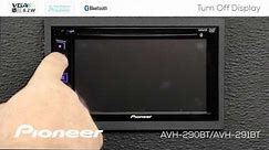 How To - Quickly Turn Off Display - on Pioneer AVH-290BT, AVH-291BT, MVH-AV290BT, AVH-190DVD