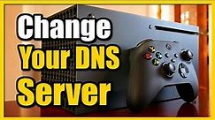 How to Change DNS Server on Xbox Series X (Fast Tutorial)