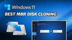 Best MBR Disk Cloning Software for Windows 10/11