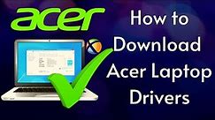 How to Download Acer Laptop Driver?