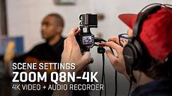 Zoom Q8n-4K: Using the Scene Settings