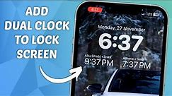 How to Add Dual Clock to iPhone Lockscreen - Quick and Easy Guide!