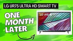 LG UR75 Ultra HD Smart TV: 1 Month Later Review