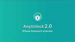 AnyUnlock 2.0 - iPhone Password Unlocker