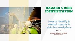Hazard & Risk Identification | How to identify & control Hazards & Risks in a Workplace
