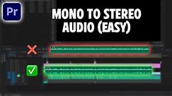 The EASIEST Way to Convert Mono to Stereo Audio | Premiere Pro 2023