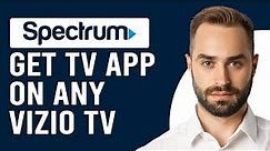 How To Get Spectrum Tv App On Any Vizio Tv (How To Install Spectrum TV App On Any Vizio TV)
