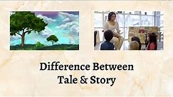 Difference Between Tale and Story | The Tale Of Two Narratives: Distinguishing Story and Tale