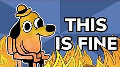 "This Is Fine": How A Viral Dog Meme Set the Internet On Fire | Meme History
