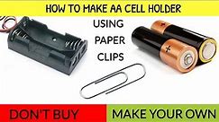 How To Make Battery Holder | Simple Home Made AA Cell Battery Holder| DIY| IDEA WITH PAPER CLIPS