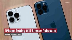 iPhone Setting Will Silence Robocalls