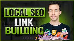 Link Building For Local SEO Simplified (7 Strategies)