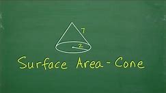 Surface Area of a Cone – Let’s Figure it out….