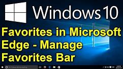 ✔️ Windows 10 - Favorites in Microsoft Edge - Manage Favorites Bar in Microsoft Edge Browser