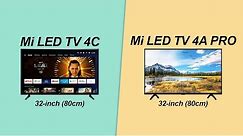 Mi LED TV 4C VS Mi LED TV 4A Pro | Full Comparison