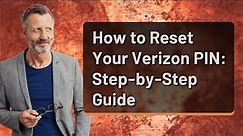 How to Reset Your Verizon PIN: Step-by-Step Guide