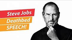 Steve Jobs - Deathbed speech - The last words