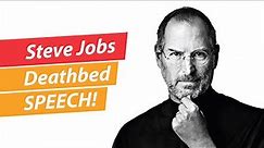 Steve Jobs - Deathbed speech - The last words