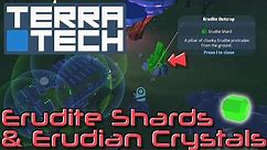 TerraTech: Erudite Shards and Erudian Crystals