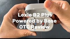 Lexie B2 Plus over-the-counter (OTC) Hearing Aid Review